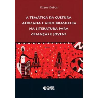 Imagem de Temática da Cultura Africana e Afro-brasileira Na - CORTEZ EDITORA, So