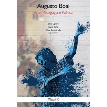 Imagem de Augusto Boal: Arte, Pedagogia e Política - MAUAD X, 3