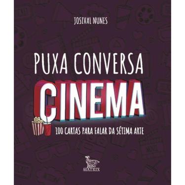 Imagem de Livro - Puxa Conversa Cinema - 100 Cartas Para Falar Da Sétima Arte