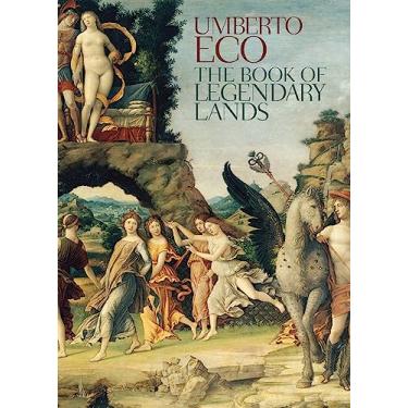 Imagem de The Book of Legendary Lands: Umberto Eco