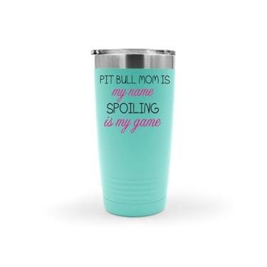 Imagem de SpreadPassion Copo de aço inoxidável Pit Bull Mom, Pit Bull Mom Is My Name, Spoiling Is My Game, copo isolado de 590 ml, ideia de presente de aniversário de Natal (azul-petróleo)