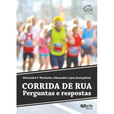 Imagem de Corrida De Rua: Perguntas E Respostas  - Alexandre Lopes Evangelista e
