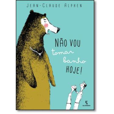 Imagem de Livro - Não vou tomar banho hoje!