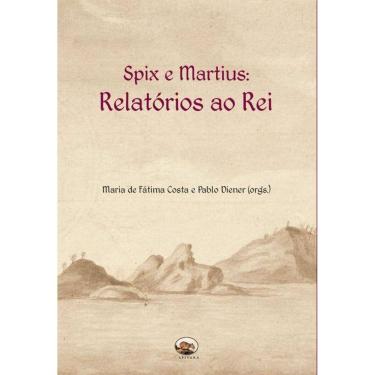 Imagem de Spix E Martius: Relatorio Ao Rei