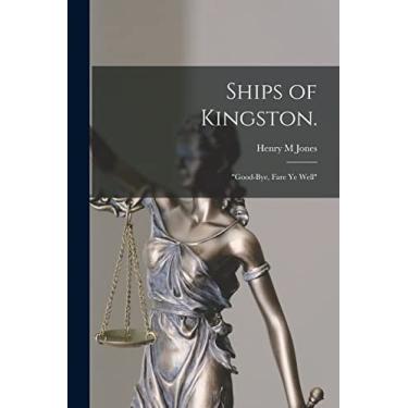 Imagem de Ships of Kingston.: "Good-bye, Fare Ye Well"