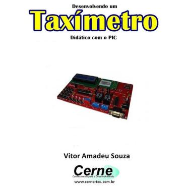 Imagem de Desenvolvendo Um Taximetro Didatico Com Pic