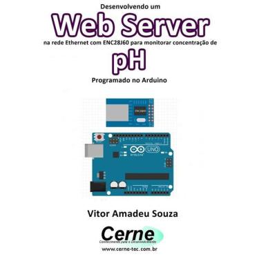 Imagem de Desenvolvendo Um Web Server Na Rede Ethernet Com Enc28j60 Para Monitorar Concentracao De Ph Programa