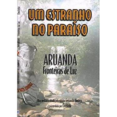 Imagem de Um estranho no paraiso - aruanda fronteiras de luz - CRISTALIS EDITORA