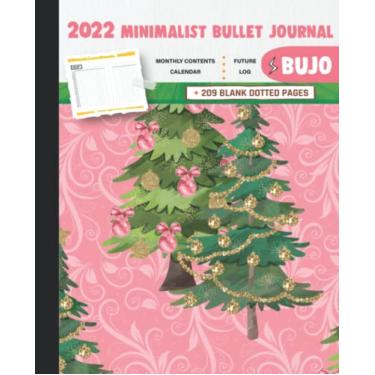 Imagem de 2022 Minimalist Bullet Journal/BUJO with Christmas Trees Decorated With Balls And Gold Star And Pink Background Cover: Basic Bujo | Classic Bullet ... And Dotted Pages | 240 Pages | 7.5 * 9.25