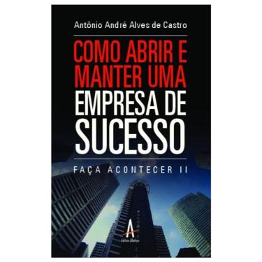 Imagem de Como Abrir E Manter Uma Empresa De Sucesso - Faça Acontecer Ii