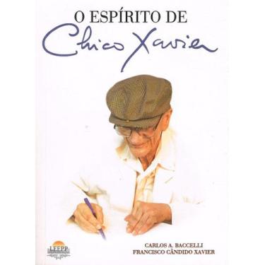 Imagem de O Espírito de Chico Xavier - Mensagens de Francisco Cândido Xavier - L