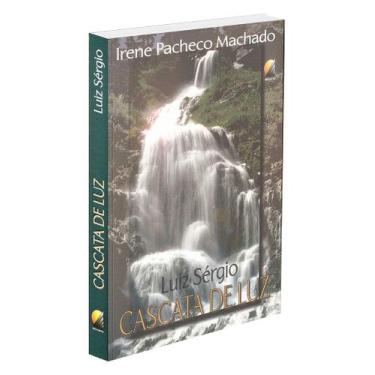 Imagem de Cascata de Luz - Livro Espírita de Luiz Sérgio - RECANTO