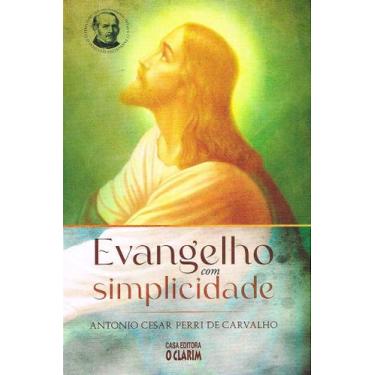 Imagem de Evangelho com Simplicidade - Estudo do Evangelho - O CLARIM