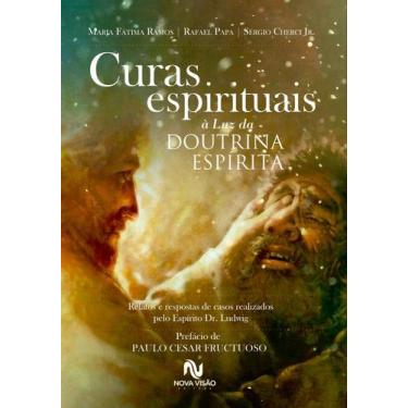 Imagem de Livro - Curas espirituais à luz da Doutrina Espírita
