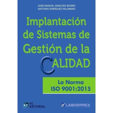 Imagem de Implantación de Sistemas de gestión de la calidad. La noma ISO 9001:2015 - Espanhol