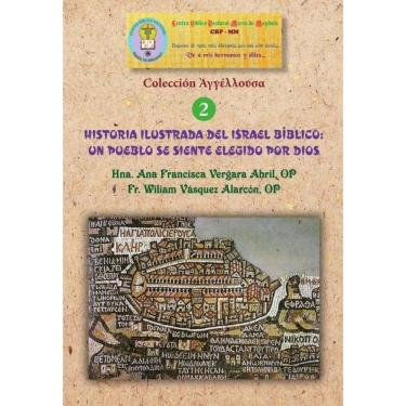 Imagem de Historia ilustrada del Israel bíblico: un pueblo se siente elegido por Dios - Espanhol