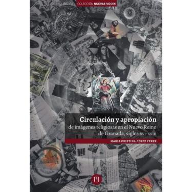 Imagem de Circulación y apropiación de imágenes religiosas en el Nuevo Reino de Granada, siglos XVI-XVIII - Es
