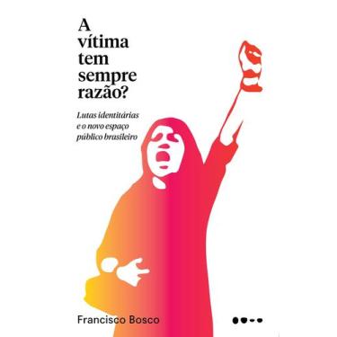 Imagem de Livro - A vítima tem sempre razão?