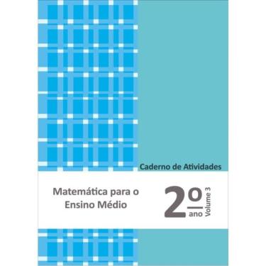 Imagem de Matemática Para O Ensino Médio - 2º Ano - Caderno De Atividades - Vol. 3