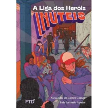 Imagem de A Liga Dos Heróis Inúteis
