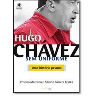 Imagem de Hugo Chávez Sem Uniforme: Uma História Pessoal - GRYPHUS, 3