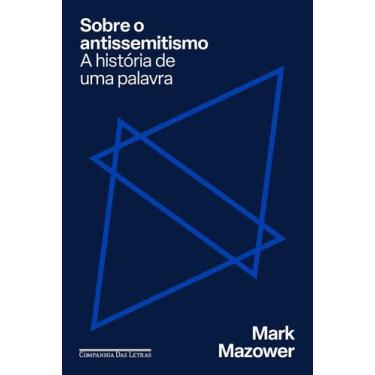 Imagem de Sobre o antissemitismo: A história de uma palavra - COMPANHIA DAS LETR