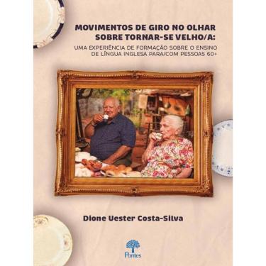 Imagem de Movimentos De Giro No Olhar Sobre Tornar-Se Velho/A