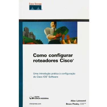 Imagem de Livro - Como Configurar Roteadores Cisco - Bruce Pinski e Allan Leinwand