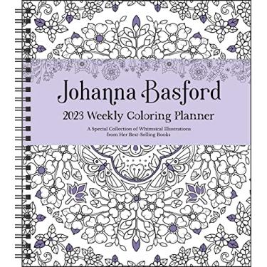 Imagem de Johanna Basford 12-Month 2023 Coloring Weekly Planner Calendar: A Special Collection of Whimsical Illustrations