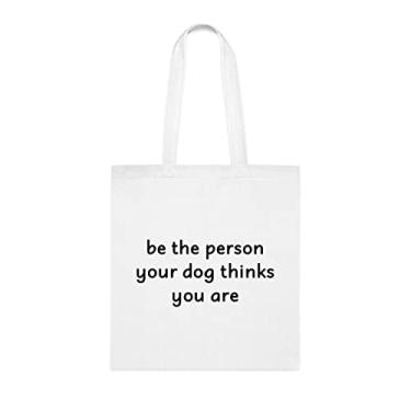Imagem de Seja a pessoa que seu cão pensa que você é sacola, presente para cachorro amante, aniversário bolsa de ombro, sacola reutilizável, Branco