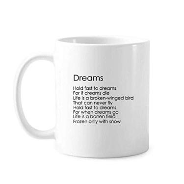 Imagem de Caneca clássica de cerâmica branca citação Hold Fast To Dreams presente com alças 350 ml