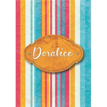 Imagem de Doralice: Taccuino A5 | Nome personalizzato Doralice | Regalo di compleanno per moglie, mamma, sorella, figlia ... | Design: carta colorata | 120 pagine a righe, piccolo formato A5 (14.8 x 21 cm)