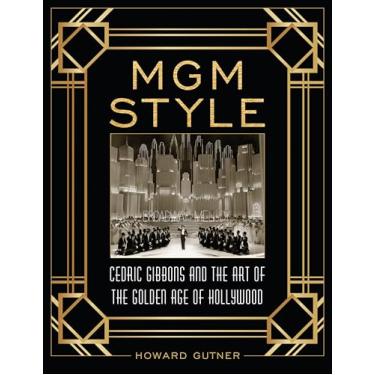 Imagem de MGM Style: Cedric Gibbons and the Art of the Golden Age of Hollywood