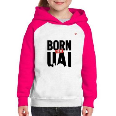 Imagem de Moletom Infantil Born to be uai - Foca na Moda, Branco, Rosa, 8