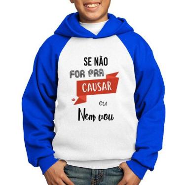 Imagem de Moletom Infantil Se não for pra causar eu nem vou - Foca na Moda, Bran
