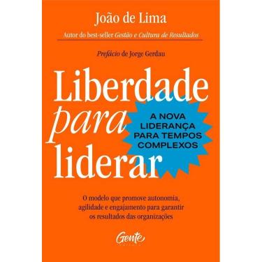 Imagem de Liberdade Para Liderar - a Nova Liderança Para Tempos Complexos -- o Modelo Que Promove Autonomia, A