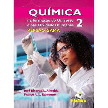 Imagem de Química Na Formação Do Universo E Nas Atividades Humanas - Versão Gama - Vol. 2