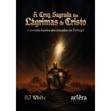 Imagem de Livro - A Cruz Sagrada das Lágrimas de Cristo