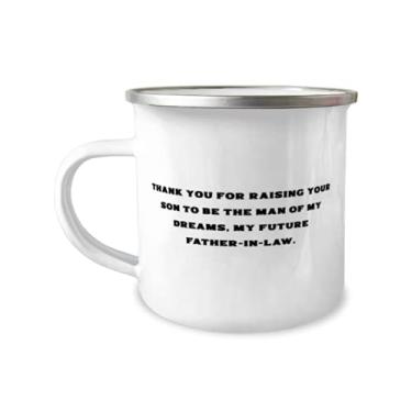 Imagem de Thank You For Raising Your Son To Be The Man Of My Dreams, My Future Father. Caneca de acampamento de 355 ml, sogro, presentes de amor para sogro