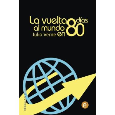 Imagem de La vuelta al mundo en 80 días (Colección Biblioteca Julio Verne) (Spanish Edition)