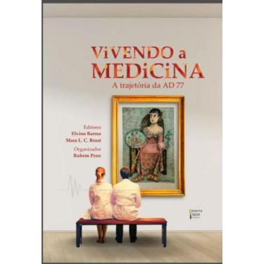 Imagem de Vivendo a medicina a trajetória da ad77  - AUTORES INDEPENDENTES, 3