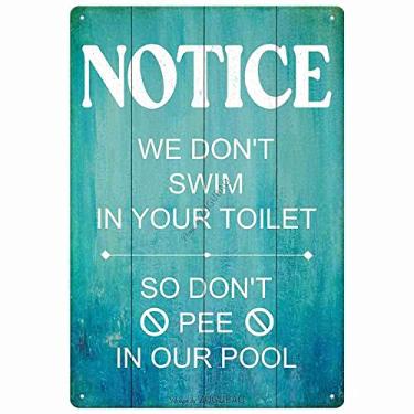 Imagem de Decoração de sinalização de piscina, decorações de piscina ao ar livre - Aviso que não nadamos no seu banheiro, então não faça xixi em nossa piscina, placa de metal durável para praia, casa, bar, piscina, deck, quintal, cerca, paredes, 30 x 20 cm