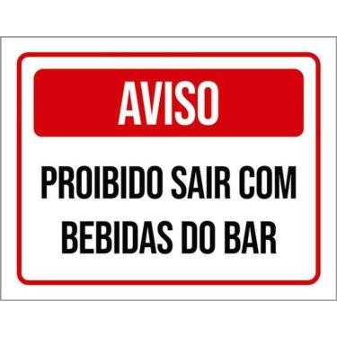Imagem de Kit 3 Placas Sinalização - Aviso Proibido Sair Bebidas Bar