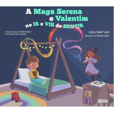 Imagem de Maga Serena e Valentim no Ir e Vir do Sentir, A - Editora Inverso
