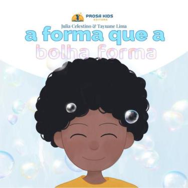 Imagem de A forma que a bolha forma - Grupo Prosa Nova  Editora