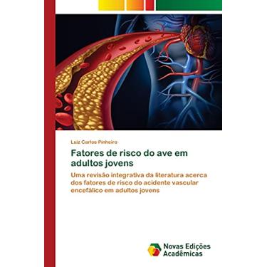 Imagem de Fatores de risco do ave em adultos jovens: Uma revisão integrativa da literatura acerca dos fatores de risco do acidente vascular encefálico em adultos jovens