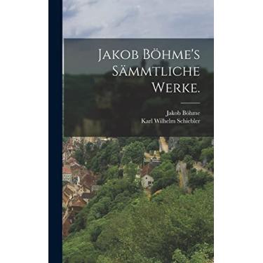 Imagem de Jakob Böhme's sämmtliche Werke.