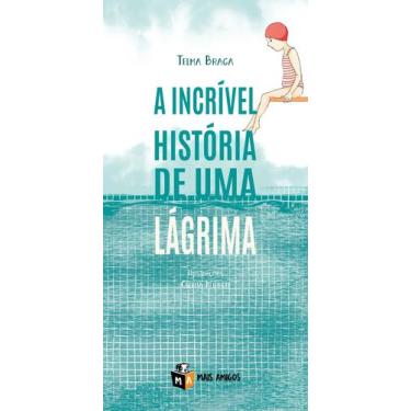Imagem de Livro - A incrível história de uma lágrima