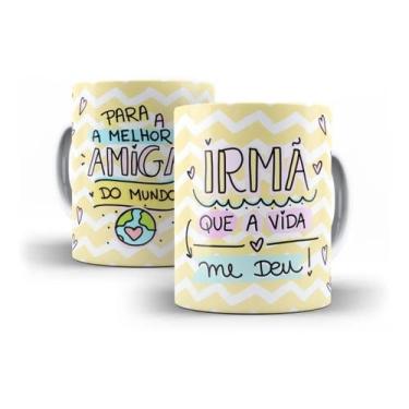 Imagem de Caneca Porcelana Amizade Irmã Que A Vida Me Deu - Villa Caneca