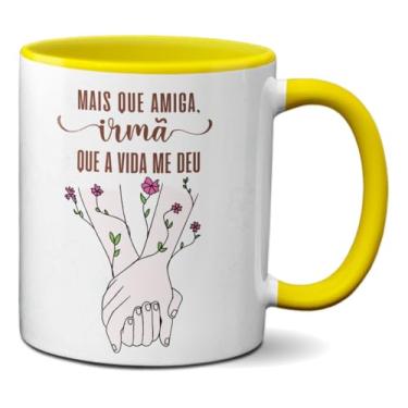Imagem de Caneca De Amiga/irmã Mais Que Amiga Irmã Que A Vida Me Deu (Amarela)